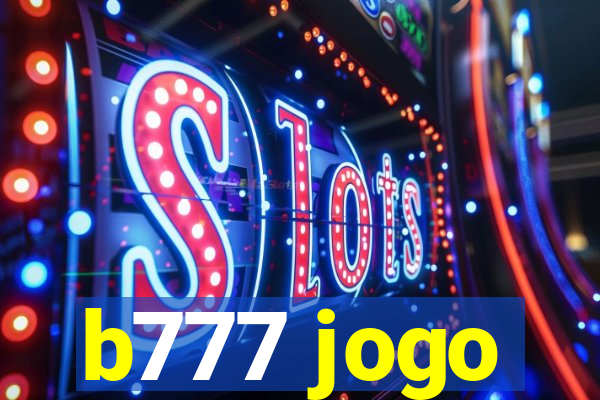 b777 jogo